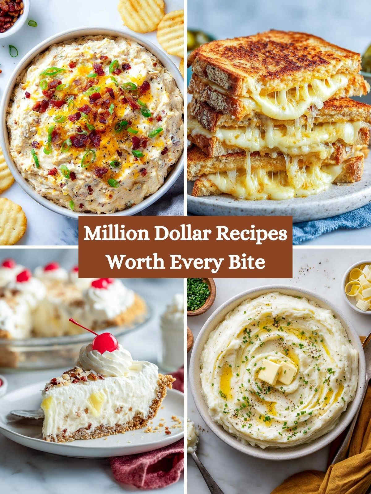 Collage of four indulgent million dollar recipes including dip, grilled cheese, creamy mashed potatoes, and no-bake pie with cherry garnish.