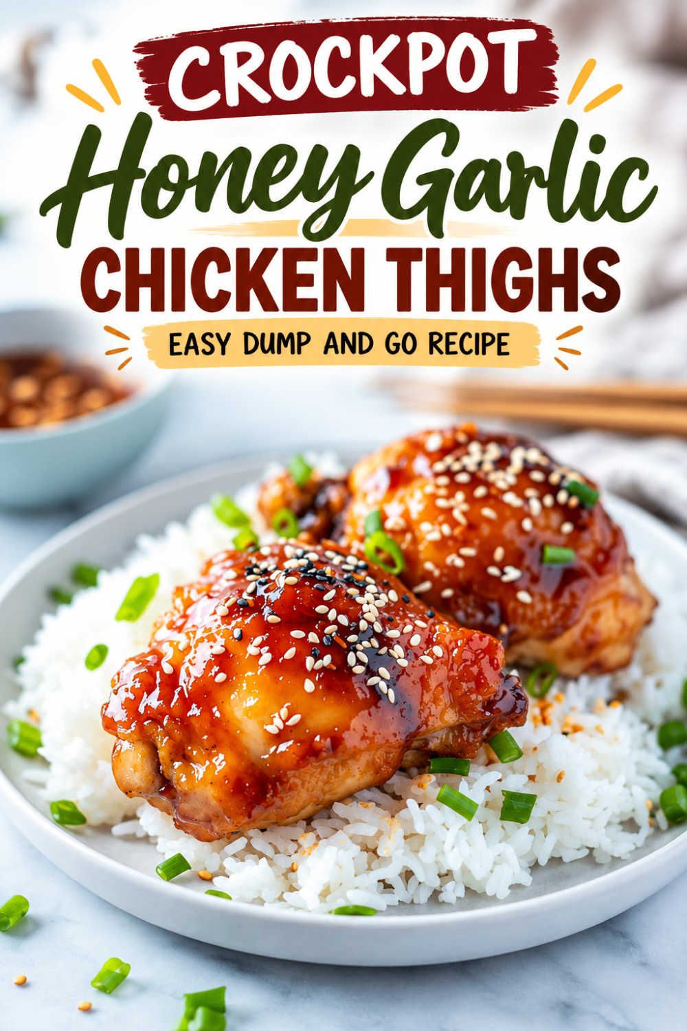 Crockpot honey garlic chicken thighs served over white rice with sesame seeds and green onions, with text overlay reading “Crockpot Honey Garlic Chicken Thighs Easy Dump and Go Recipe.”