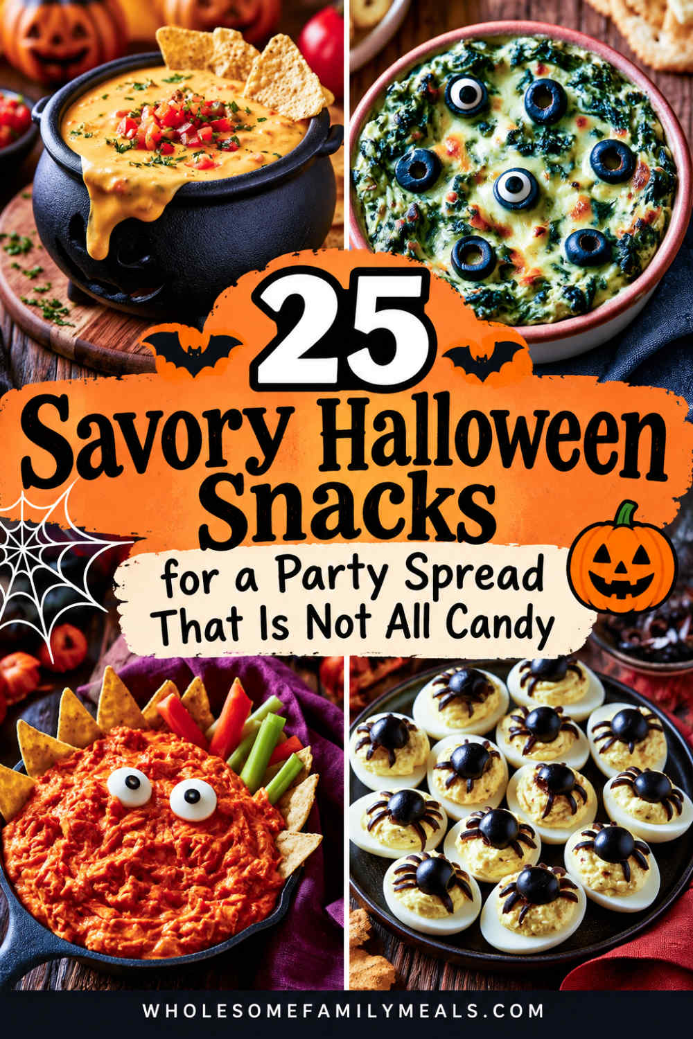 Pinterest graphic featuring four spooky Halloween snacks, including cauldron queso dip, monster spinach dip, buffalo chicken dip, and spider deviled eggs, with text reading “25 Savory Halloween Snacks for a Party Spread That Is Not All Candy.”