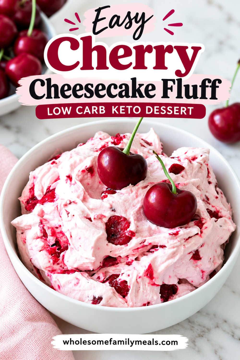 Pinterest graphic featuring a bowl of cherry cheesecake fluff with the text “Easy Cherry Cheesecake Fluff” and “Low Carb Keto Dessert.”