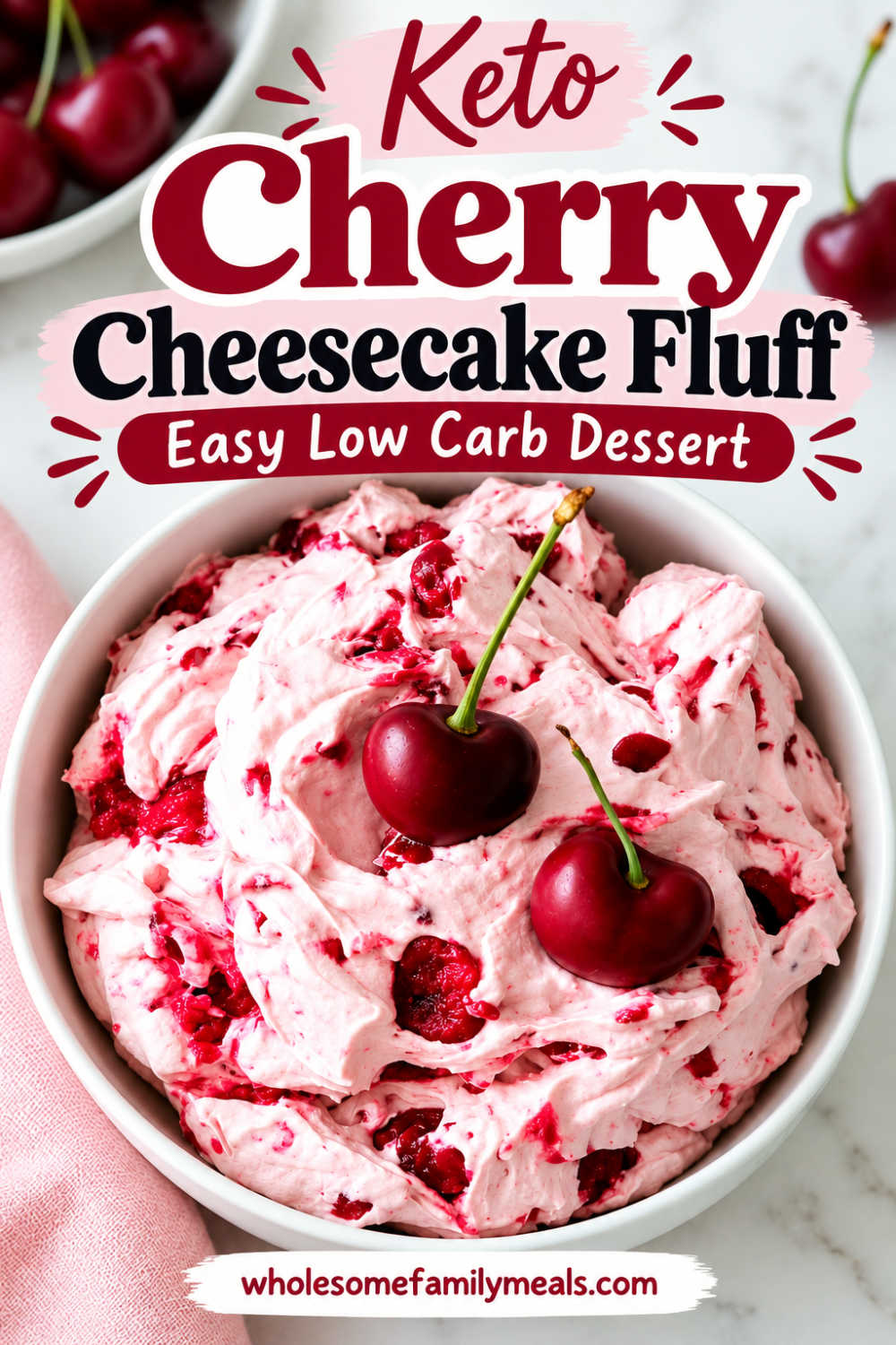 Pinterest graphic featuring cherry cheesecake fluff with the text “Keto Cherry Cheesecake Fluff” and “Easy Low Carb Dessert."