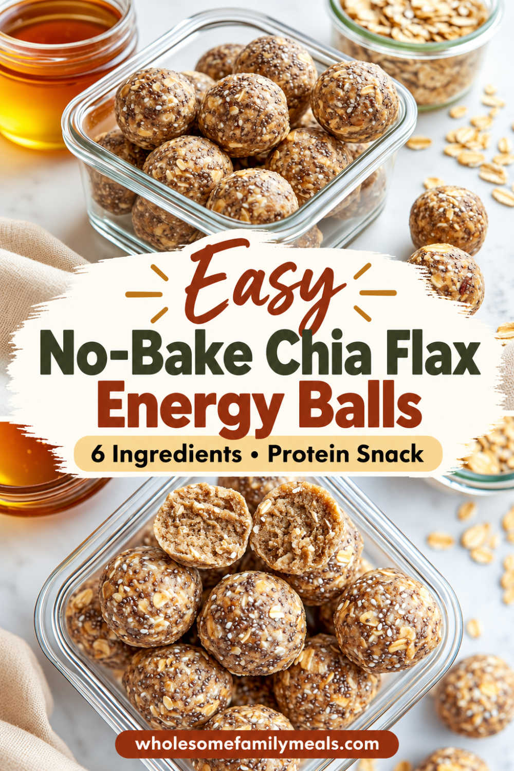 No-bake chia and flaxseed energy balls in a glass container with text reading Easy No-Bake Chia Flax Energy Balls and 6 Ingredients Protein Snack.