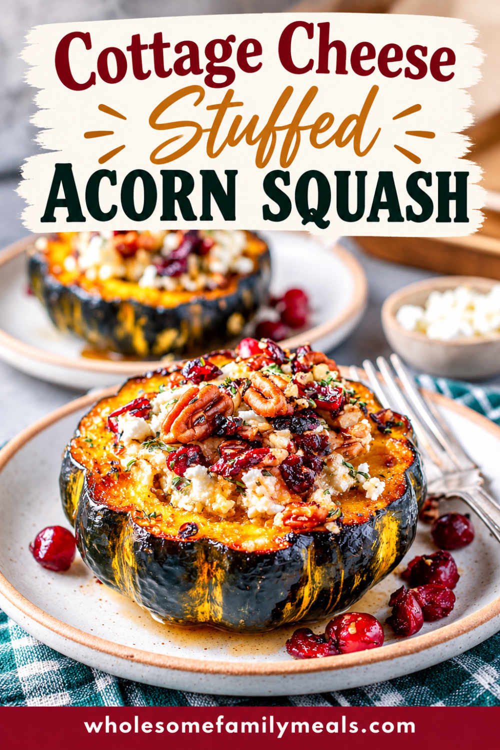 Cottage cheese stuffed acorn squash on a white plate with cranberries and pecans, with a title banner across the top.
