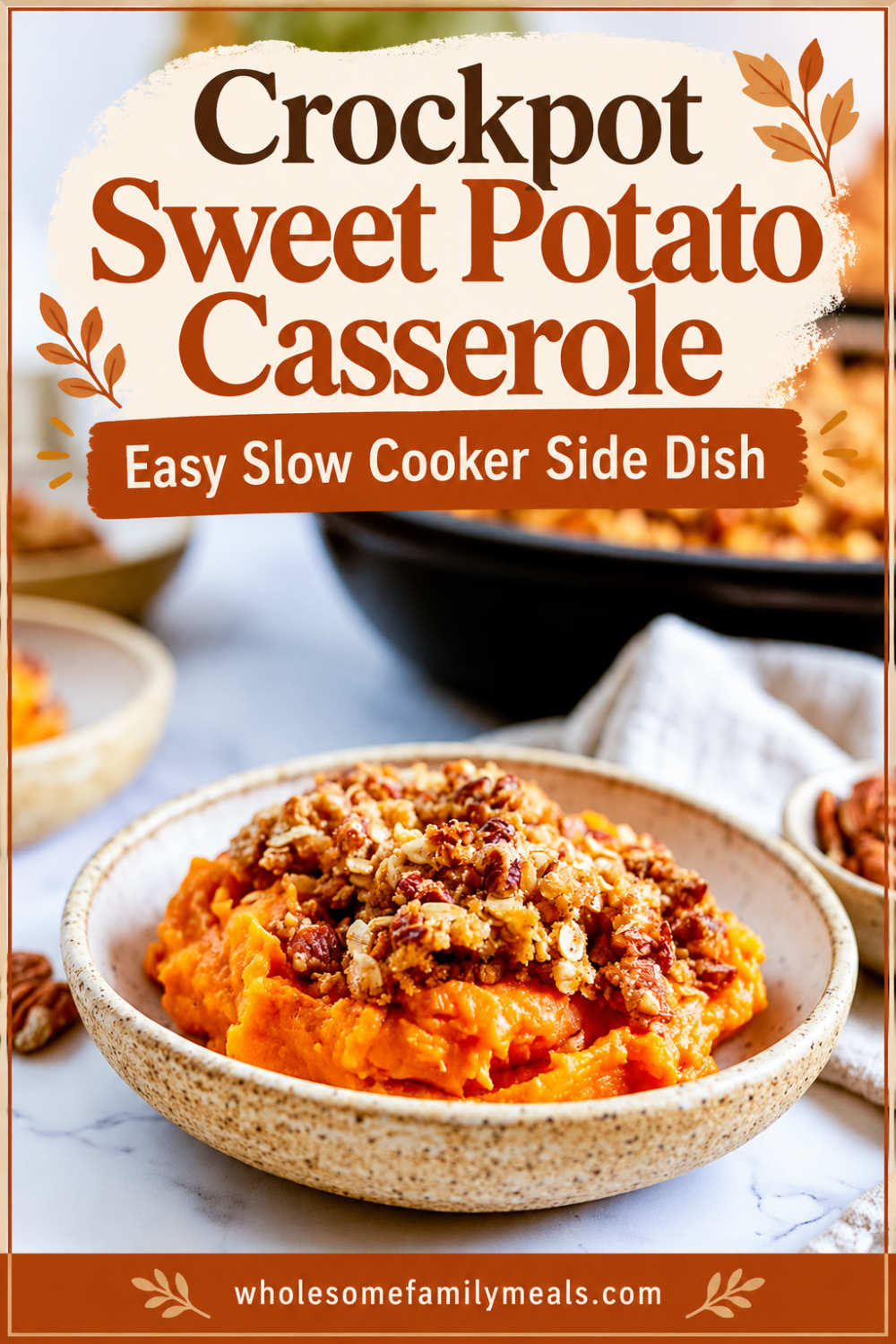 Pinterest pin for crockpot sweet potato casserole showing a bowl of mashed sweet potato with pecan streusel topping.